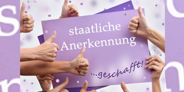Wir freuen uns über die staatliche Anerkennung! Wir freuen uns über die staatliche Anerkennung!